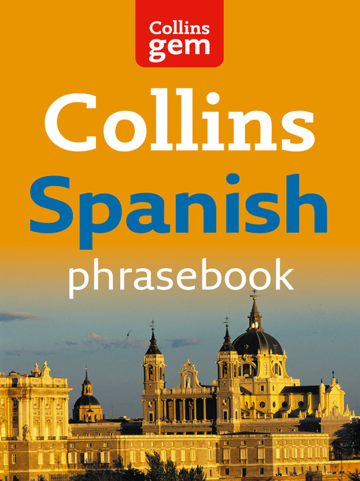 Title details for Spanish Phrasebook by Collins Dictionaries - Available